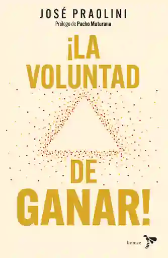 La Voluntad De Ganar