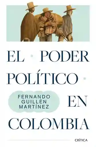 El Poder Político En Colombia