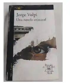 Una Novela Criminal Jorge Volpi, (de Segunda Mano Como Nuevo)