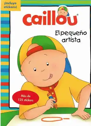 Caillou. Pequeño Artista