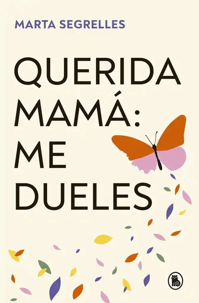 Querida Mamá. Me Dueles