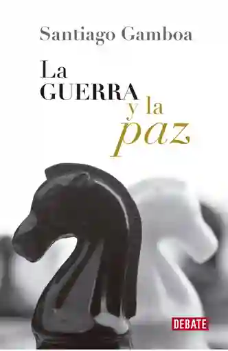 Guerra Y La Paz; La