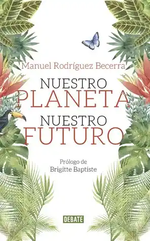 Nuestro Planeta, Nuestro Futuro