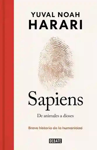 Sapiens. De Animales A Dioses (edición Especial 10 Aniversario)