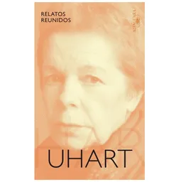 Relatos Reunidos (uhart)	hebe Uhart, ( De Segunda Mano Como Nuevo )