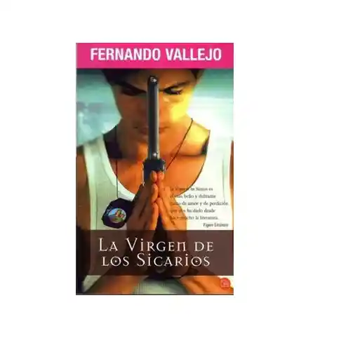 La Virgen De Los Sicarios, Fernando Vallejo, ( Desegunda Mano Como Nuevo )