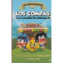 Los Compacuentos. Los Compas Y La Mansión De Chocolate