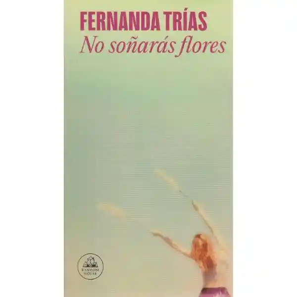 No Soñaras Flores