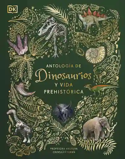 Antología De Dinosaurios Y Vida Prehistórica