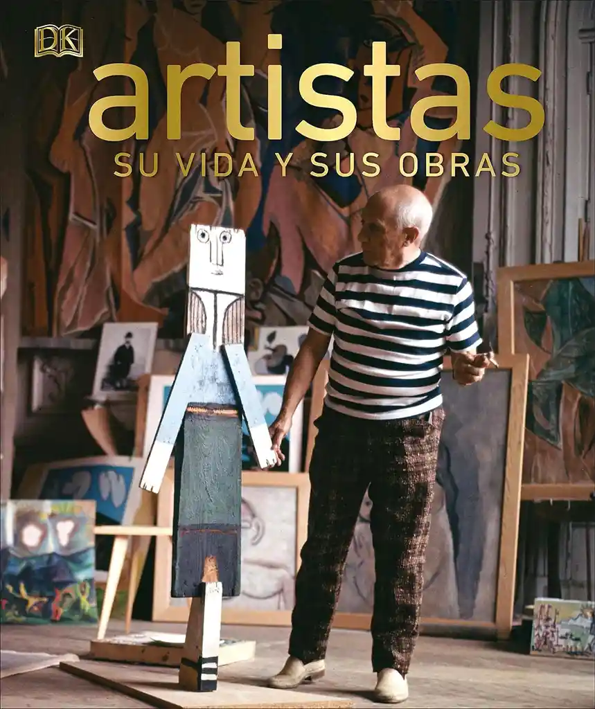 Artistas: Su Vidas Y Sus Obras