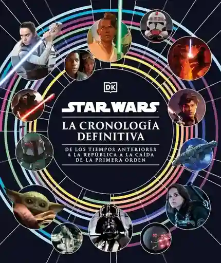 Star Wars. La Cronología Definitiva