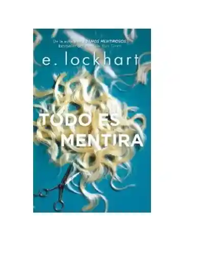 Todo Es Mentira E. Lockhart, ( De Sgunda Mano Como Nuevo)