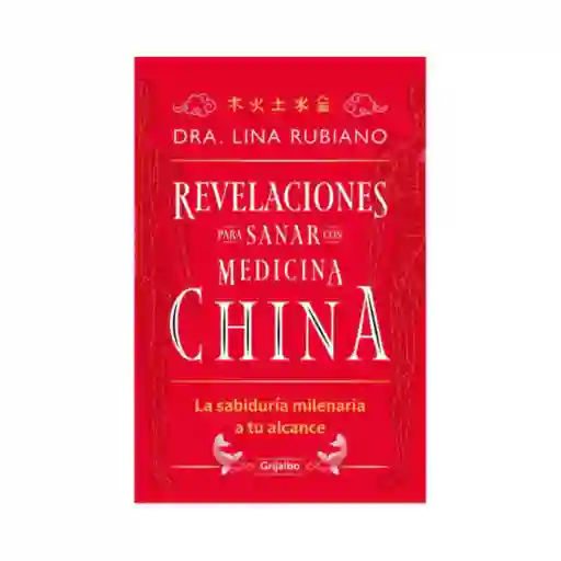 Revelaciones Para Sanar Con Medicina China