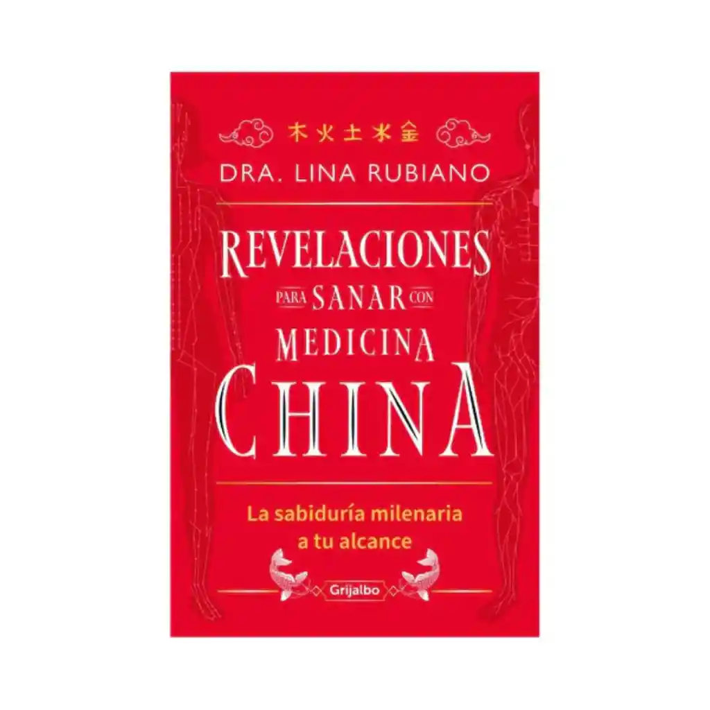 Revelaciones Para Sanar Con Medicina China