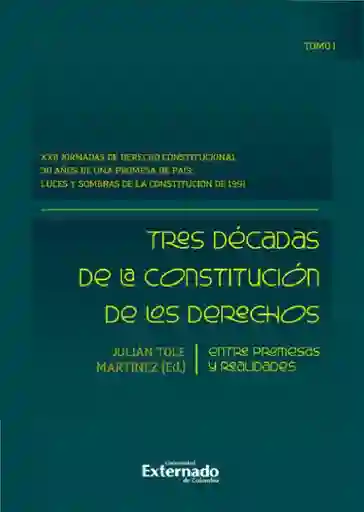 Tres Décadas de La Constitución de Los Derechos Entre Promesas y Realidades