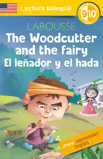 The Woodcutter And The Fairy El Leñador Y El Hada