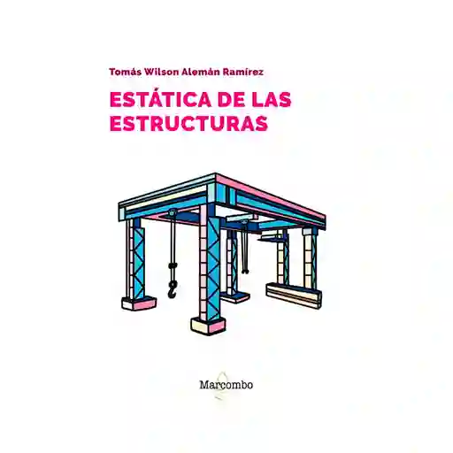 Estática De Las Estructuras | Tomas Wilson Alemán