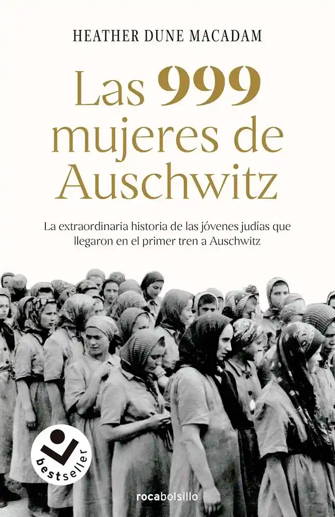 Las 999 Mujeres De Auschwitz