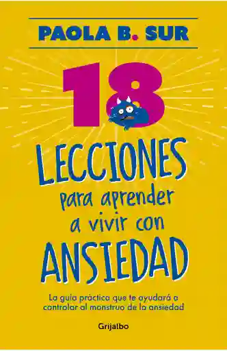 18 Lecciones Para Aprender A Vivir Con Ansiedad