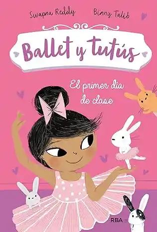 Ballet Y Tutus 1. El Primer Dia De Clase