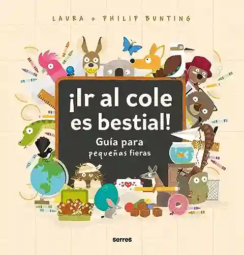 ¡ir Al Cole Es Bestial!