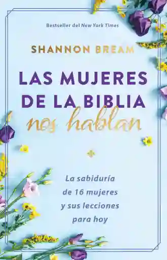 Las Mujeres De La Biblia Nos Hablan