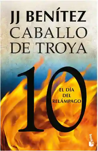 Caballo De Troya 10. El Dia Del Relampago