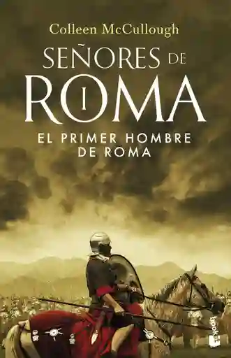 El Primer Hombre De Roma (señores De Roma I)