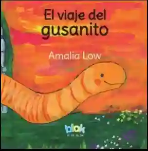 El Viaje Del Gusanito