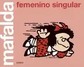 Mafalda. Femenino Singular