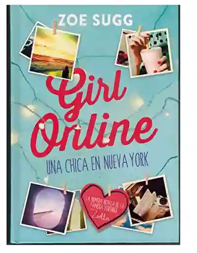 Girl Online. Una Chica En Nueva York, Zoe Sugg De Segunda Mano Como Nuevo