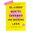 El Libro Que Tu Cerebro No Quiere Leer | David Del Rosario