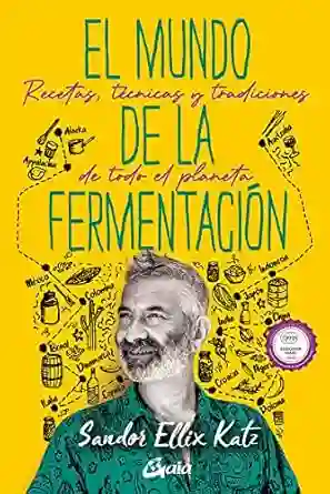 El Mundo De La Fermentación