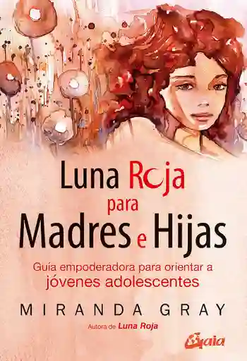 Luna Roja Para Madres E Hijas