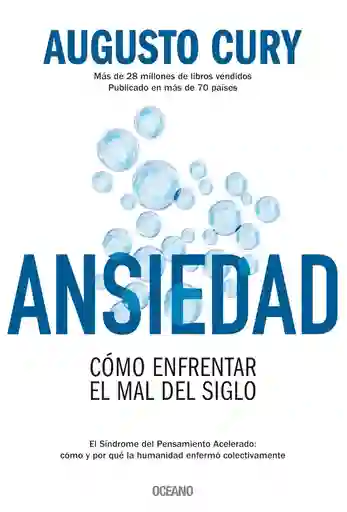 Ansiedad: Cómo Enfrentar El Mal Del Siglo