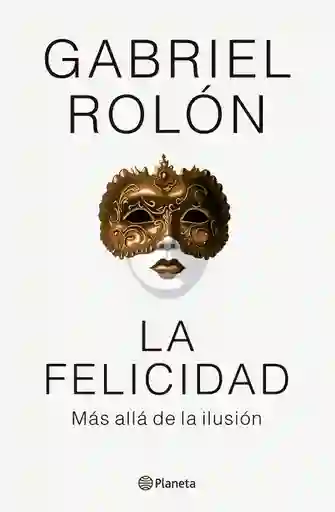 La Felicidad