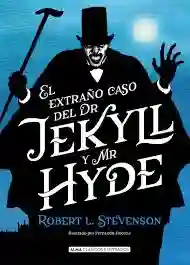 El Extraño Caso De Dr. Jekyll Y Mr. Hyde (ilustrado)