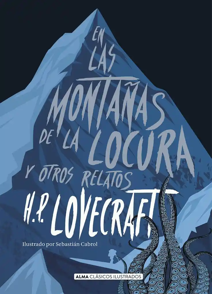 En Las Montañas De La Locura Y Otros Relatos (ilustrado)