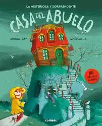 La Misteriosa Y Sorprendente Casa Del Abuelo