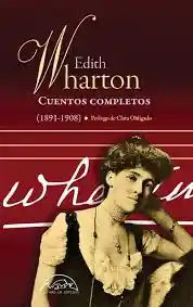 Cuentos Completos Wharton (1891 - 1908) Td