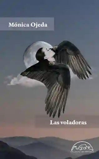 Voladoras, Las