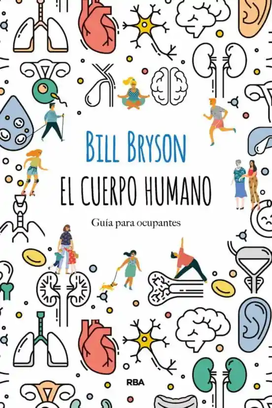 El Cuerpo Humano. Guía Para Ocupantes