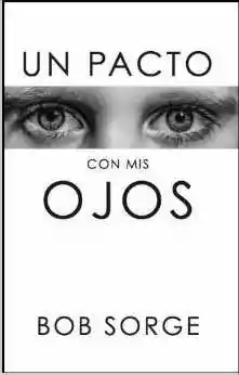 Un Pacto Con Mis Ojos