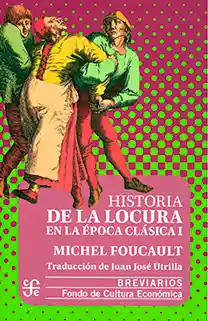 Historia De La Locura En La Época Clásica I