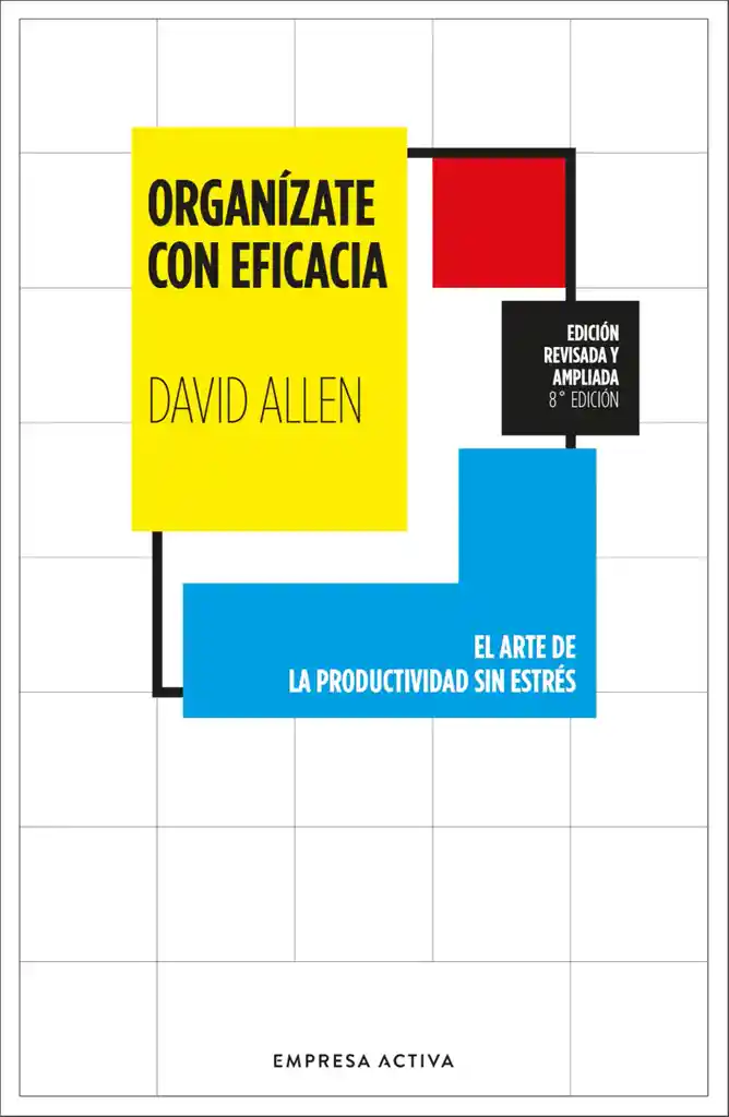 Organízate Con Eficacia: El Arte De La Productividad