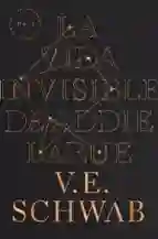 La Vida Invisible De Addie Larue