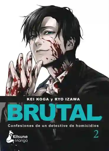 ¡brutal! Confesiones De Un Detective De Homicidios