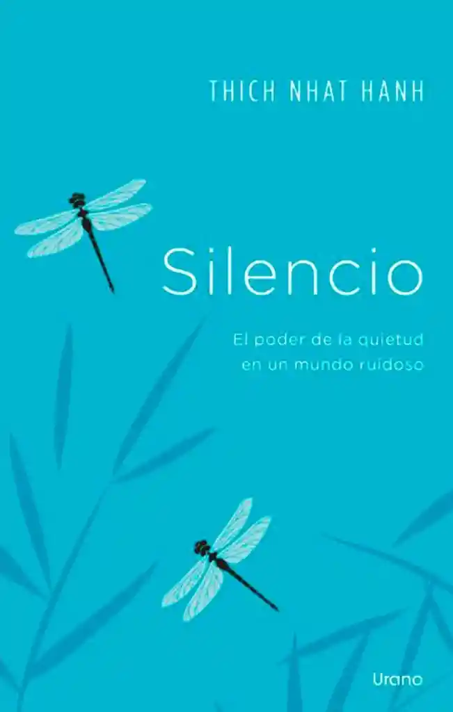 Silencio: El Poder De La Quietud En Un Mundo Ruido