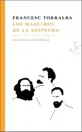 Los Maestros De La Sospecha