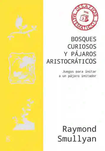 Bosques Curiosos Y Pájaros Aristocráticos